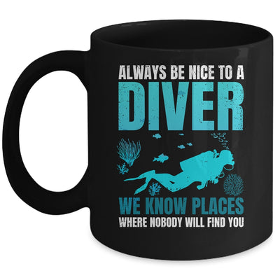 Always Be Nice To A Diver Cool Scuba Diving For Men Women Mug | siriusteestore