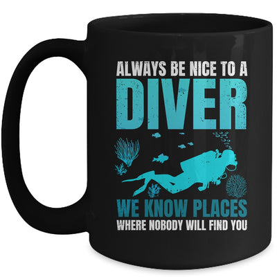 Always Be Nice To A Diver Cool Scuba Diving For Men Women Mug | siriusteestore