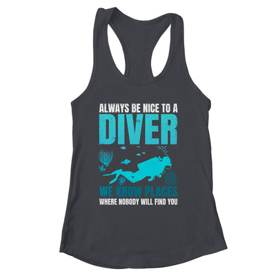 Always Be Nice To A Diver Cool Scuba Diving For Men Women Shirt & Tank Top | siriusteestore