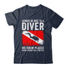 Always Be Nice To A Diver Funny Scuba Diving For Men Women Shirt & Tank Top | siriusteestore
