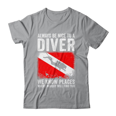 Always Be Nice To A Diver Funny Scuba Diving For Men Women Shirt & Tank Top | siriusteestore