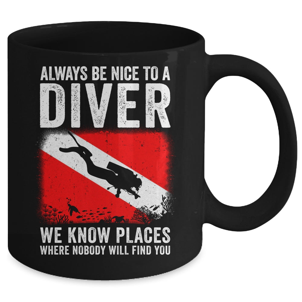 Always Be Nice To A Diver Funny Scuba Diving For Men Women Mug | siriusteestore