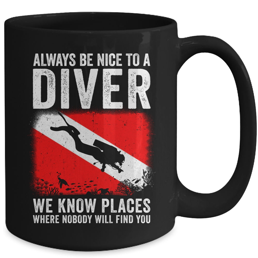 Always Be Nice To A Diver Funny Scuba Diving For Men Women Mug | siriusteestore