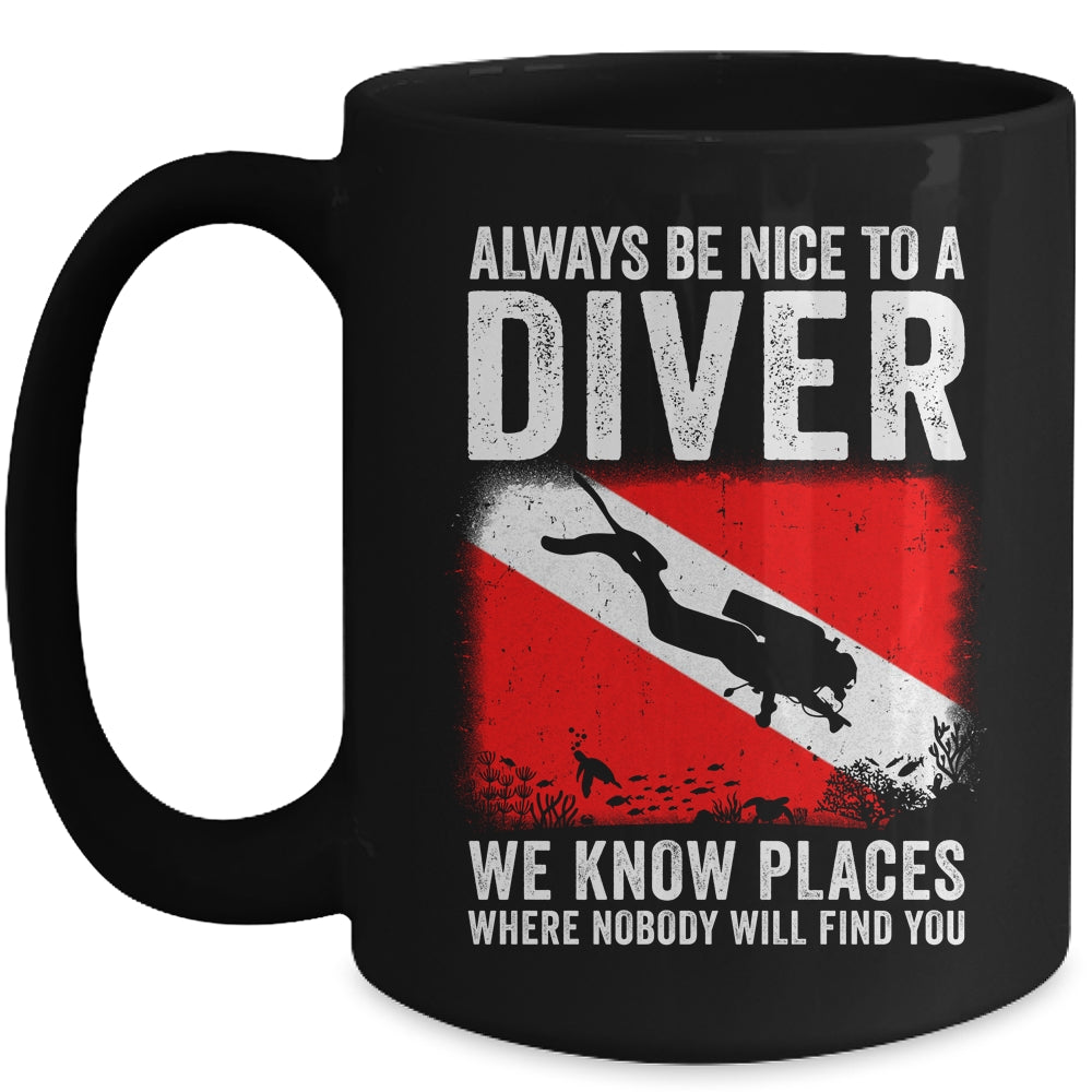 Always Be Nice To A Diver Funny Scuba Diving For Men Women Mug | siriusteestore