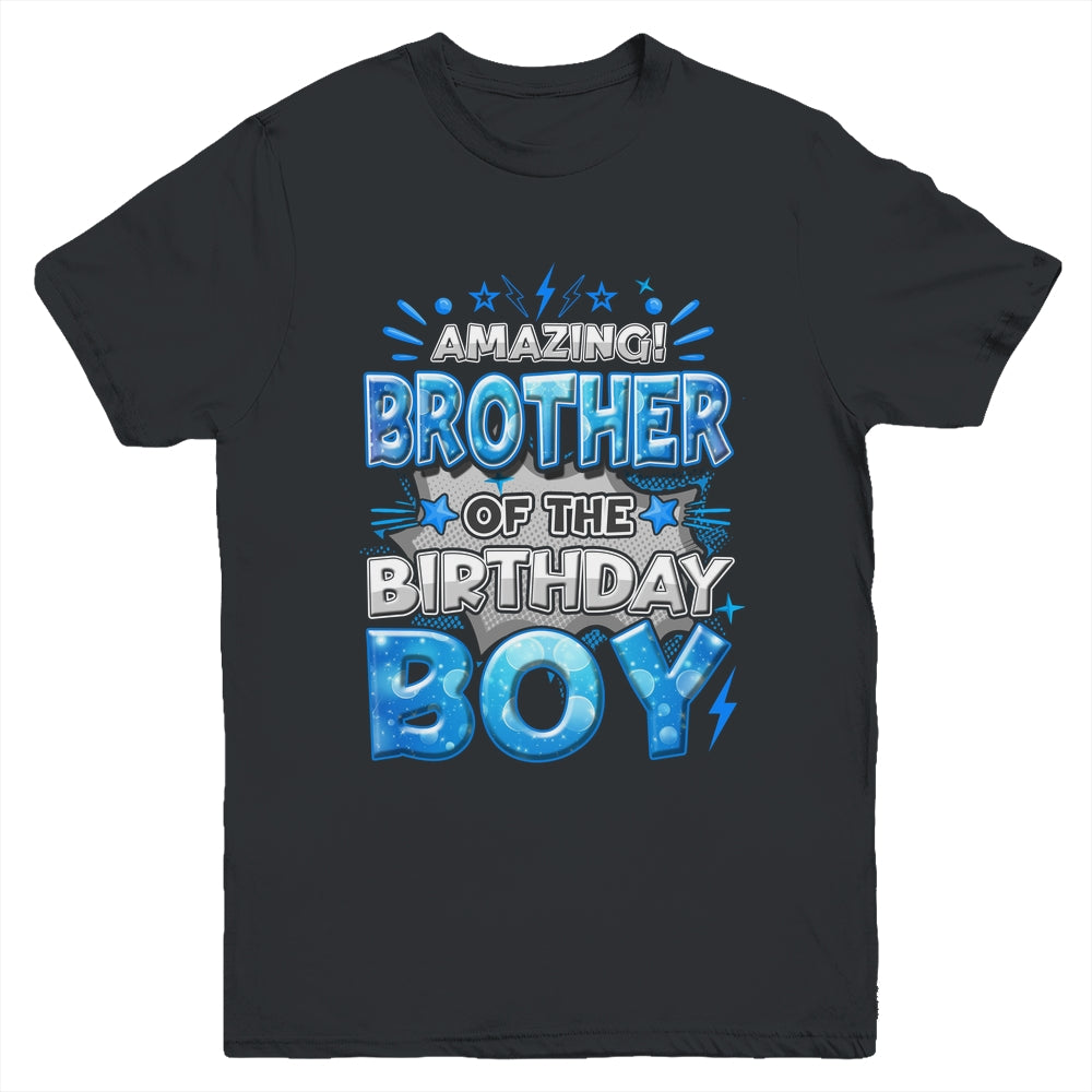 Amazing Brother Of The Birthday Boy Matching Family Party Youth Shirt | siriusteestore