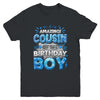 Amazing Cousin Of The Birthday Boy Matching Family Party Youth Shirt | siriusteestore