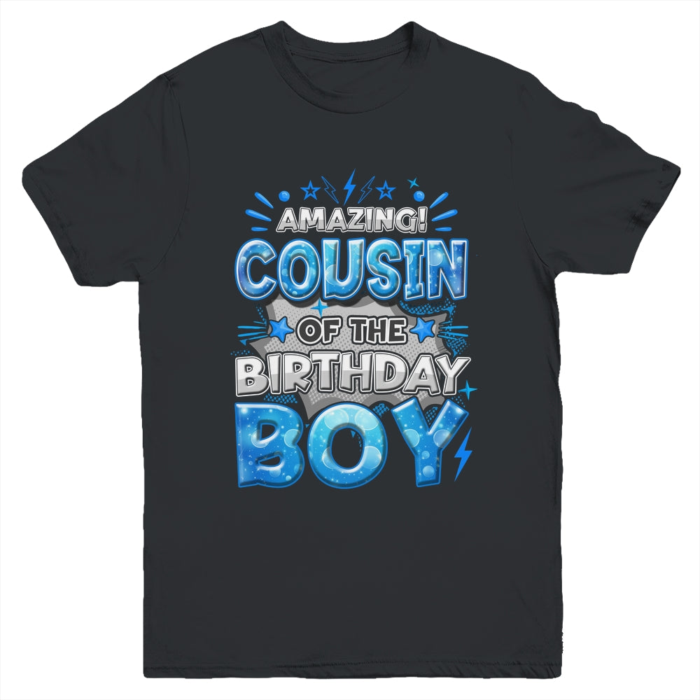 Amazing Cousin Of The Birthday Boy Matching Family Party Youth Shirt | siriusteestore