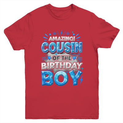 Amazing Cousin Of The Birthday Boy Matching Family Party Youth Shirt | siriusteestore