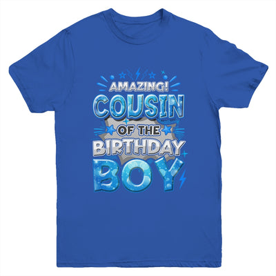 Amazing Cousin Of The Birthday Boy Matching Family Party Youth Shirt | siriusteestore