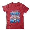 Amazing Grandpa Of The Birthday Boy Matching Family Party Shirt & Hoodie | siriusteestore