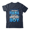 Amazing Nana Of The Birthday Boy Matching Family Party Shirt & Hoodie | siriusteestore