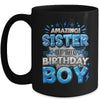 Amazing Sister Of The Birthday Boy Matching Family Party Mug | siriusteestore