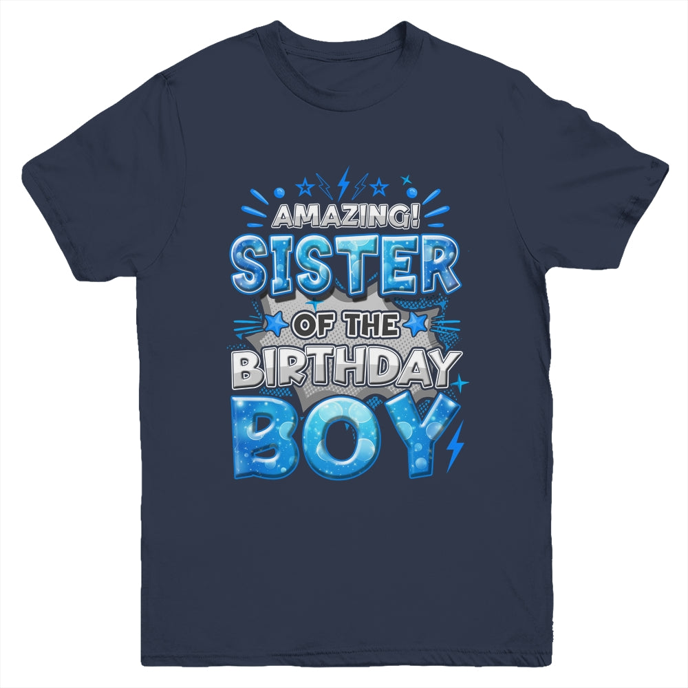 Amazing Sister Of The Birthday Boy Matching Family Party Youth Shirt | siriusteestore