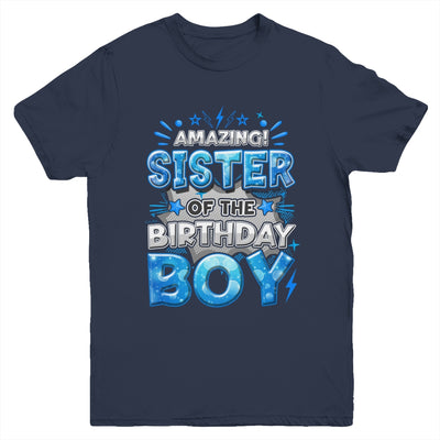 Amazing Sister Of The Birthday Boy Matching Family Party Youth Shirt | siriusteestore