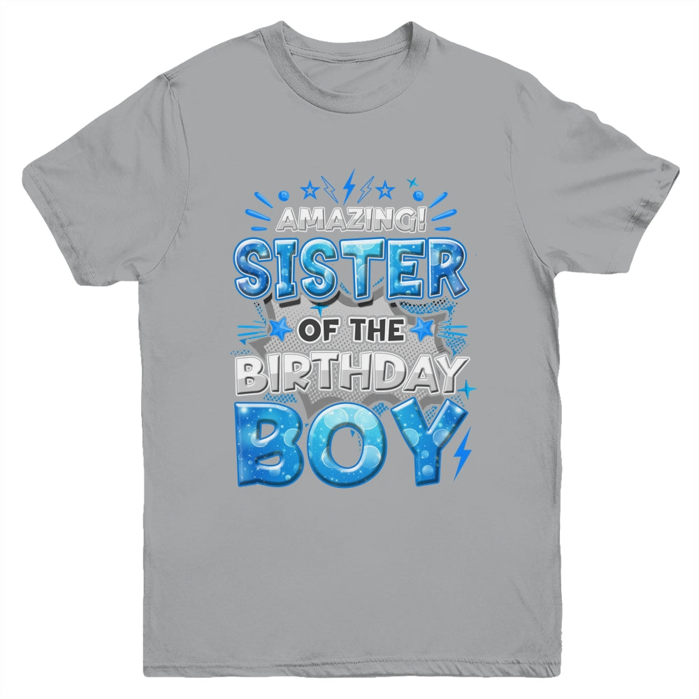Amazing Sister Of The Birthday Boy Matching Family Party Youth Shirt | siriusteestore
