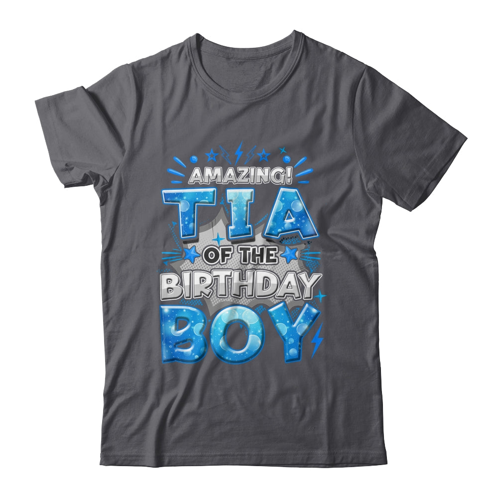 Amazing Tia Of The Birthday Boy Matching Family Party Shirt & Hoodie | siriusteestore