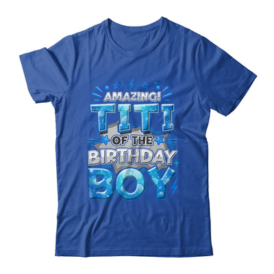 Amazing Titi Of The Birthday Boy Matching Family Party Shirt & Hoodie | siriusteestore