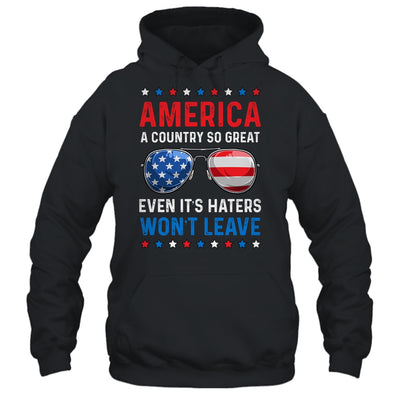 America A Country So Great Even Its Haters Wont Leave Shirt & Tank Top | siriusteestore