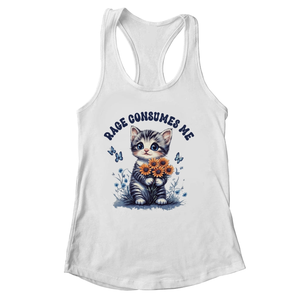 Anger Angry Emotion Funny Rage Consumes Me Cat Kitten Flower Shirt & Tank Top | siriusteestore