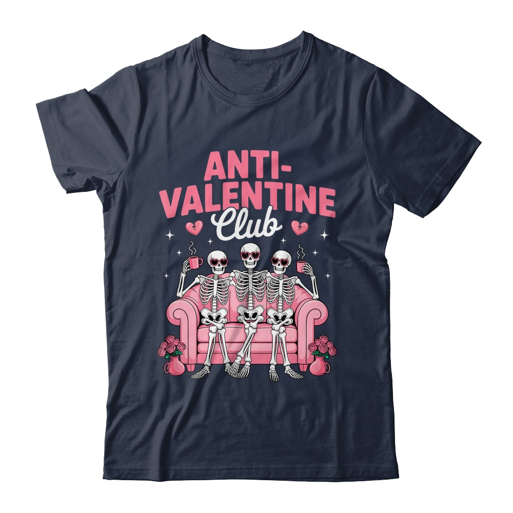 Anti Valentine Club Skeleton Funny Friends Single Girls Shirt & Tank Top | siriusteestore