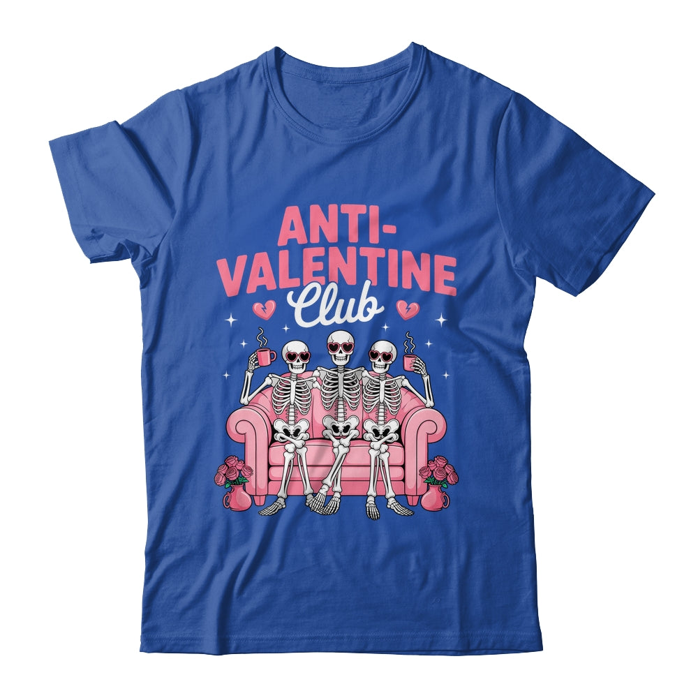 Anti Valentine Club Skeleton Funny Friends Single Girls Shirt & Tank Top | siriusteestore