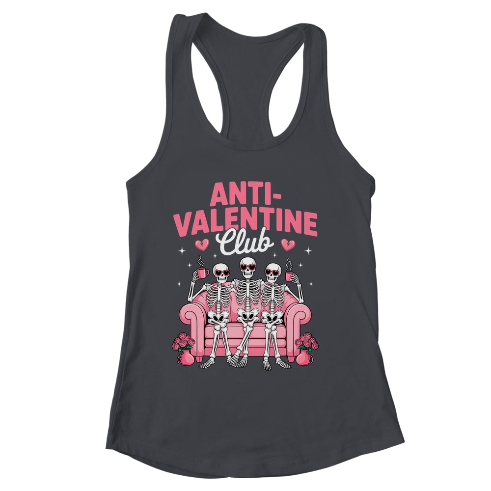 Anti Valentine Club Skeleton Funny Friends Single Girls Shirt & Tank Top | siriusteestore