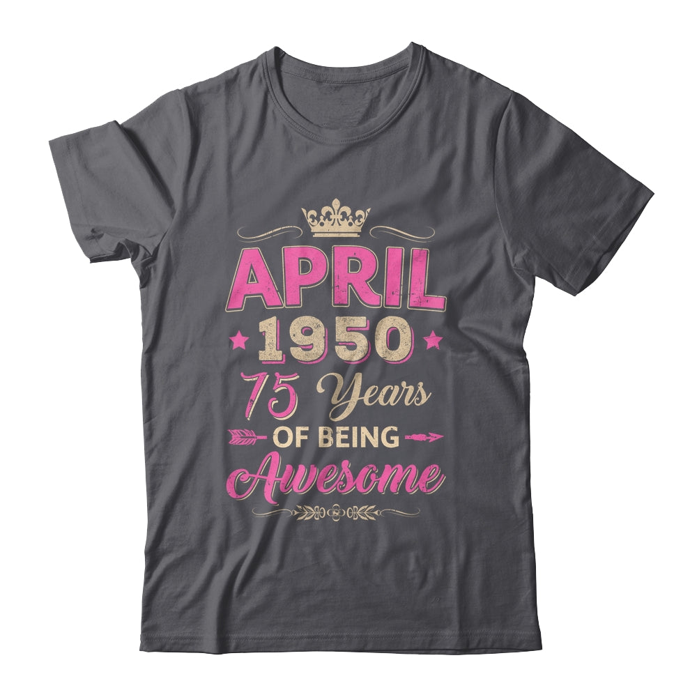 April 1950 75 Years Of Being Awesome Retro 75th Birthday Shirt & Tank Top | siriusteestore
