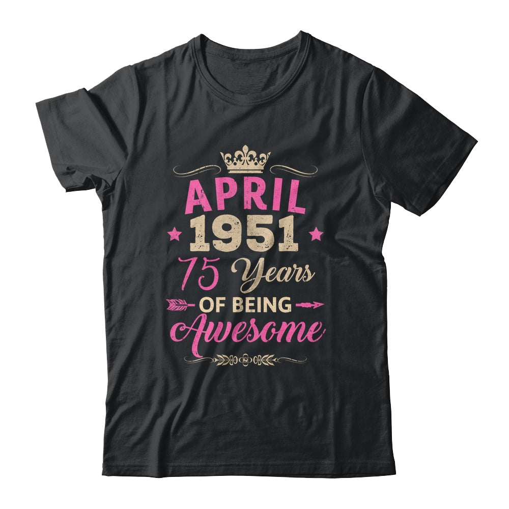 April 1951 75 Years Of Being Awesome Retro 75th Birthday Shirt & Tank Top | siriusteestore