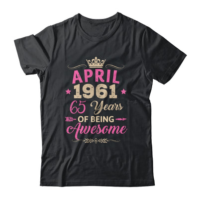 April 1961 65 Years Of Being Awesome Retro 65th Birthday Shirt & Tank Top | siriusteestore