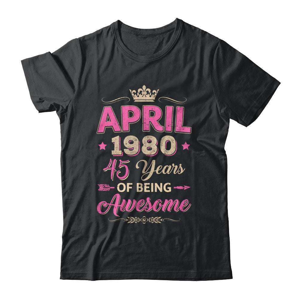 April 1980 45 Years Of Being Awesome Retro 45th Birthday Shirt & Tank Top | siriusteestore