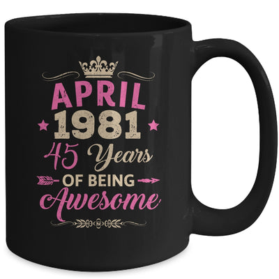 April 1981 45 Years Of Being Awesome Retro 45th Birthday Mug | siriusteestore