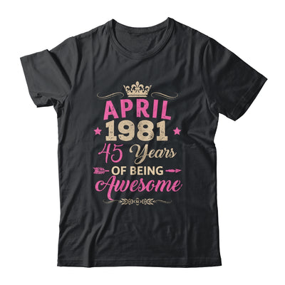 April 1981 45 Years Of Being Awesome Retro 45th Birthday Shirt & Tank Top | siriusteestore