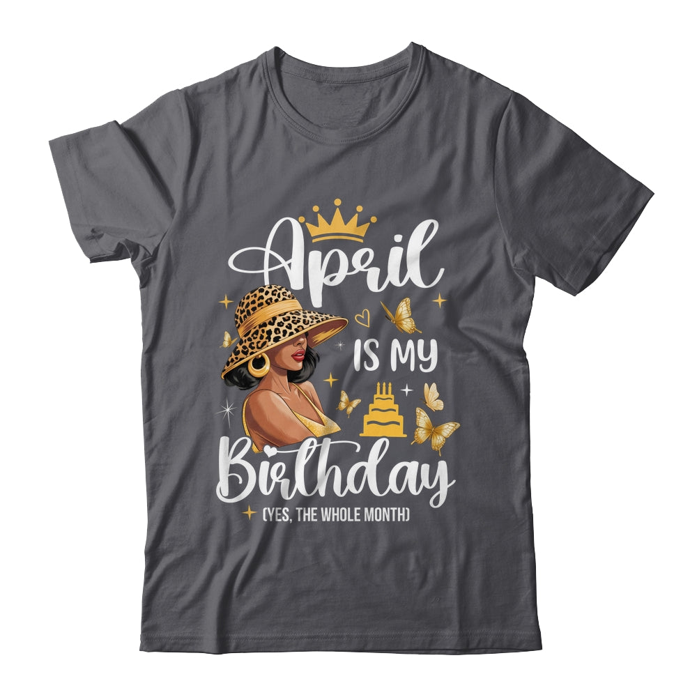 April Is My Birthday African American Woman Birthday Queen Shirt & Tank Top | siriusteestore
