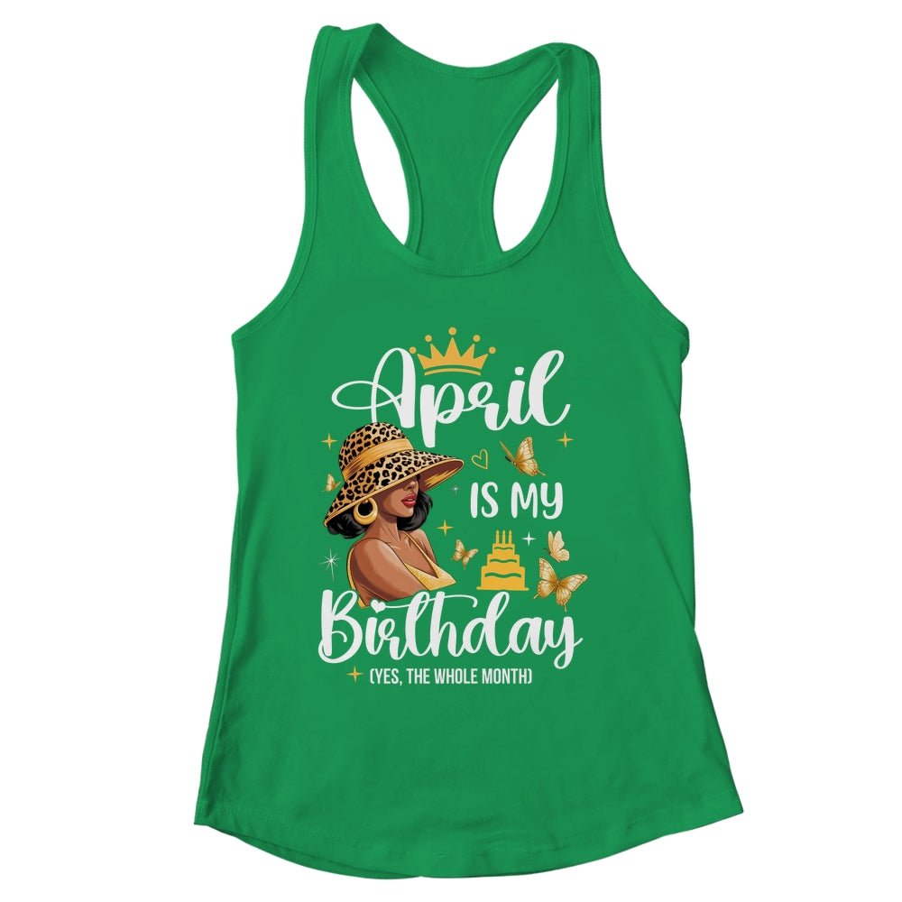 April Is My Birthday African American Woman Birthday Queen Shirt & Tank Top | siriusteestore
