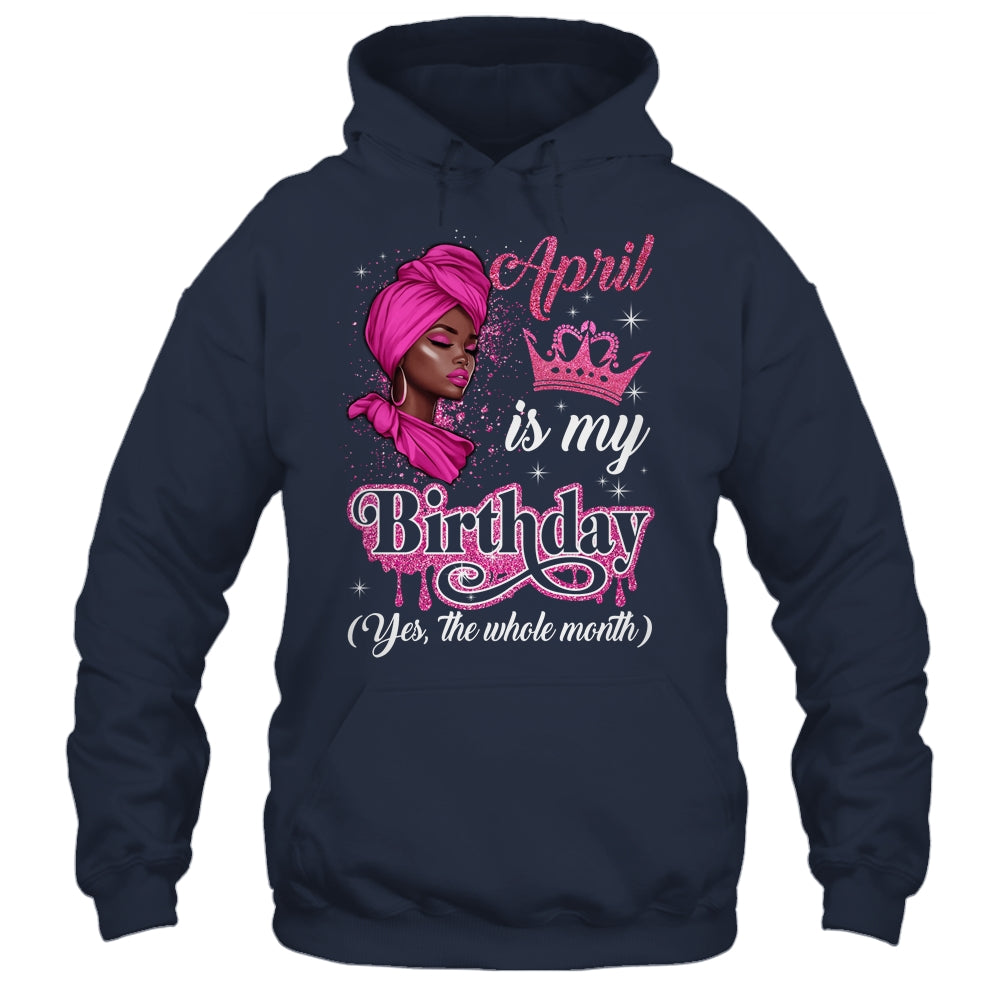 April Is My Birthday African Black Women Birthday Queen Shirt & Tank Top | siriusteestore