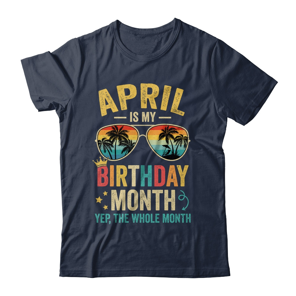 April Is My Birthday Retro Sunglasses Funny Birthday Shirt & Hoodie | siriusteestore