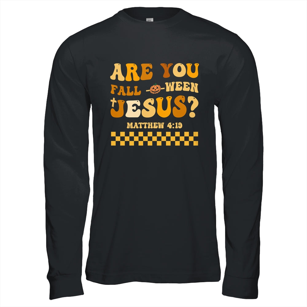 Are You Fall-O-Ween Jesus Christian Halloween Pumpkin Shirt & Hoodie | siriusteestore