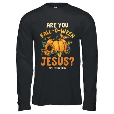 Are You Fall-O-Ween Jesus Christian Pumpkin Halloween Shirt & Hoodie | siriusteestore