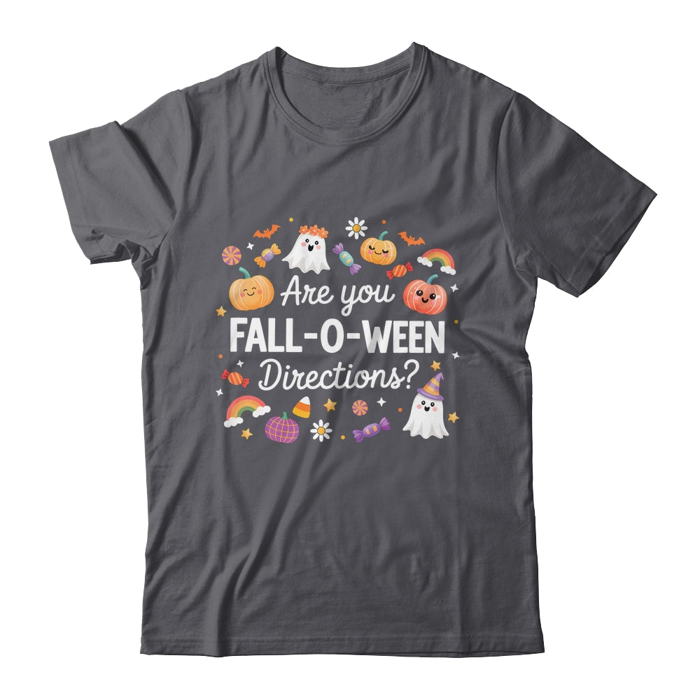 Are You Fall O Ween Directions Halloween Teacher Ghosts Shirt & Sweatshirt | siriusteestore