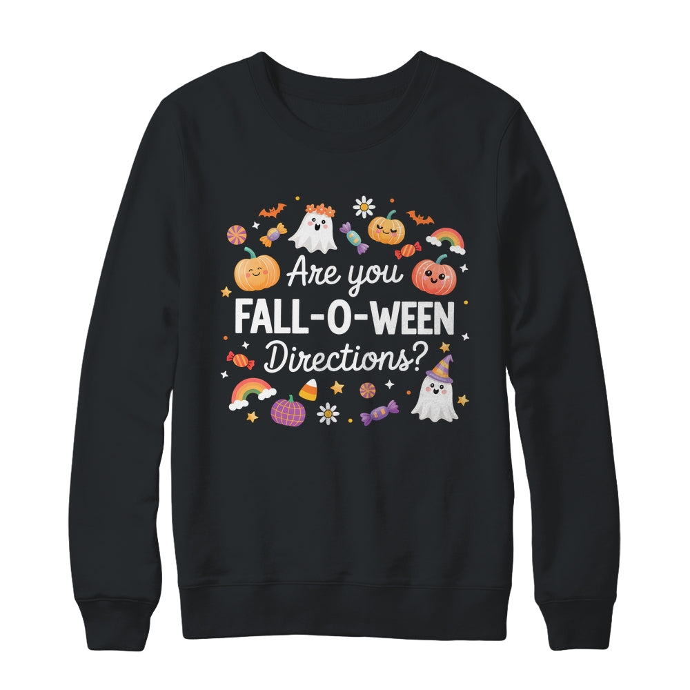 Are You Fall O Ween Directions Halloween Teacher Ghosts Shirt & Sweatshirt | siriusteestore