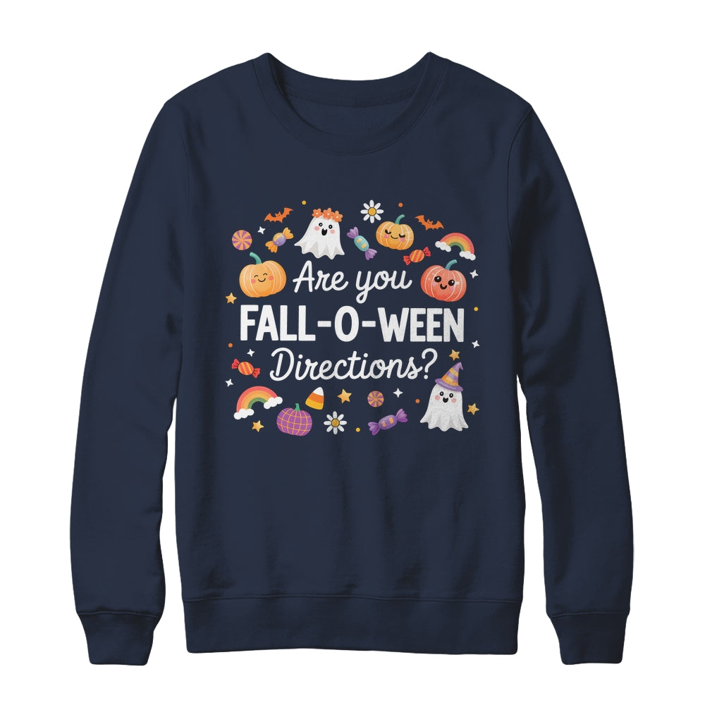 Are You Fall O Ween Directions Halloween Teacher Ghosts Shirt & Sweatshirt | siriusteestore