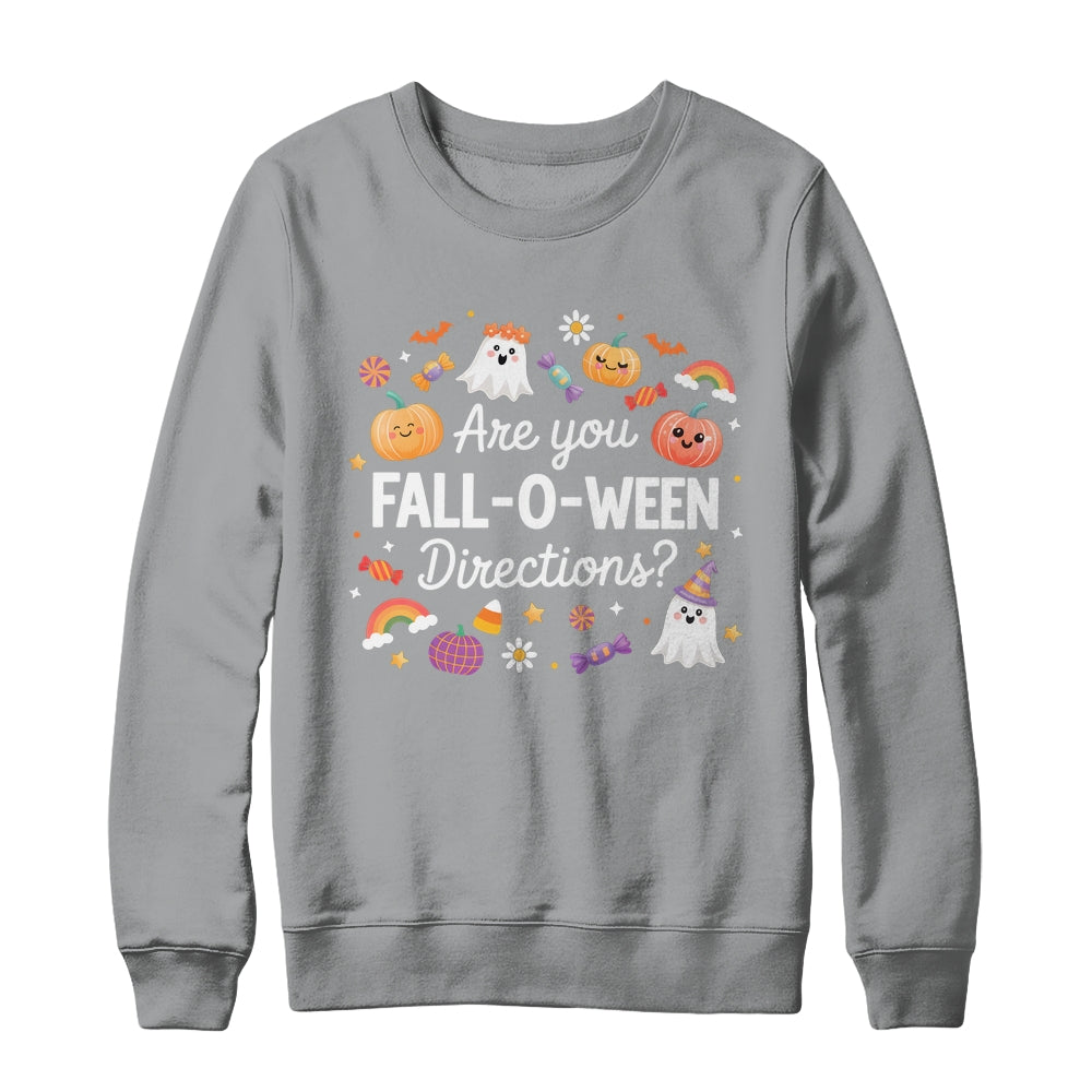 Are You Fall O Ween Directions Halloween Teacher Ghosts Shirt & Sweatshirt | siriusteestore