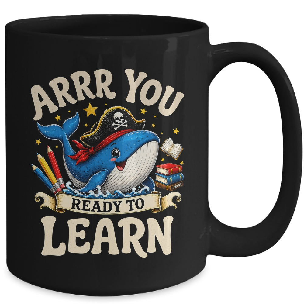 Arrr You Ready To Learn Pirate Whale Teacher Funny Humor Mug | siriusteestore