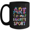 Art Is My Favorite Sport Men Women Artist Painter Teacher Mug | siriusteestore