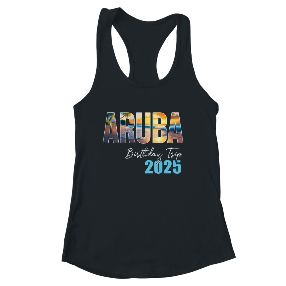Aruba Birthday Trip 2025 Vacation Party Crew Cruise Shirt & Tank Top | siriusteestore