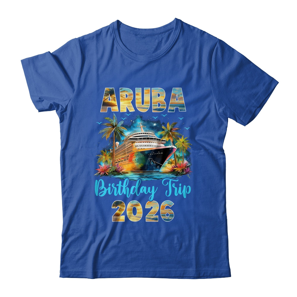 Aruba Birthday Trip 2026 Birthday Cruise Party Vacation Shirt & Tank Top | siriusteestore