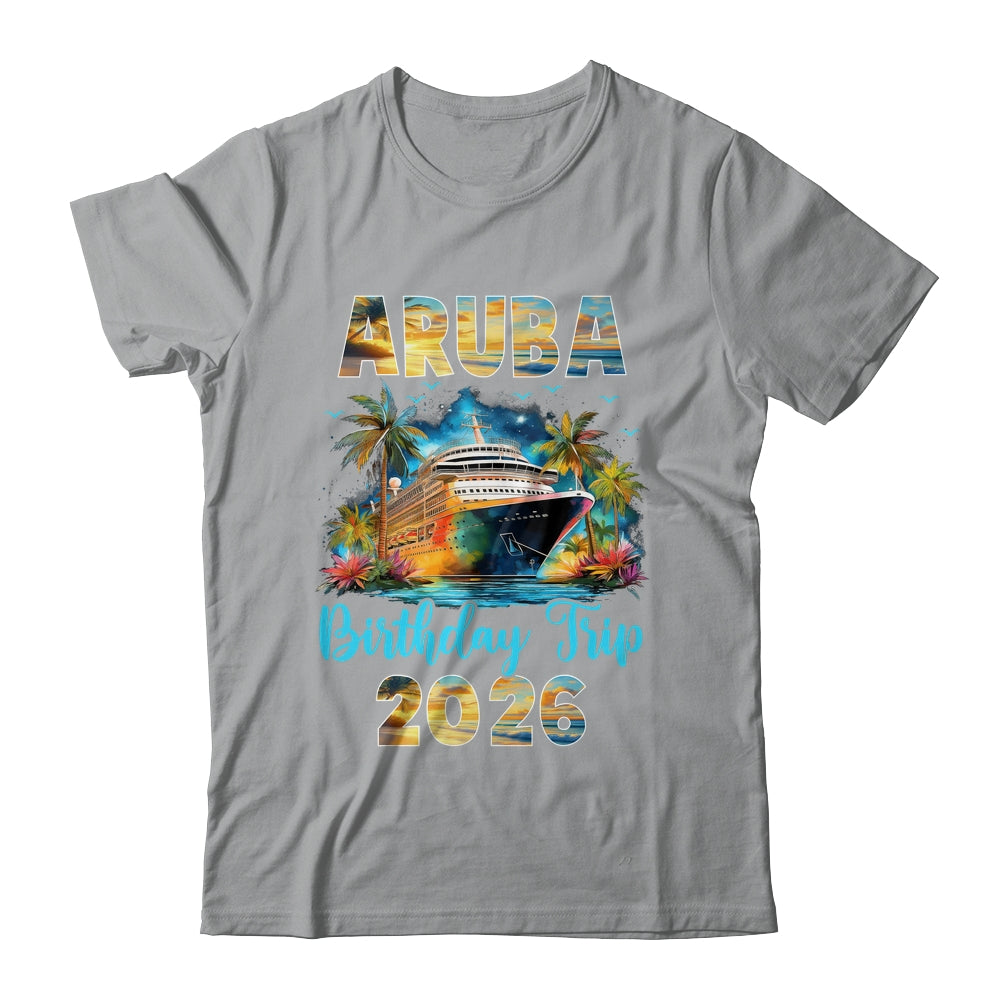Aruba Birthday Trip 2026 Birthday Cruise Party Vacation Shirt & Tank Top | siriusteestore