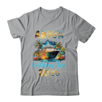 Aruba Birthday Trip 2026 Family Birthday Cruise Vacation Shirt & Tank Top | siriusteestore