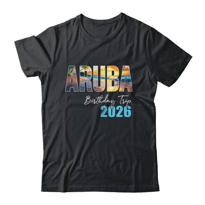 Aruba Birthday Trip 2026 Vacation Party Crew Cruise Shirt & Tank Top | siriusteestore