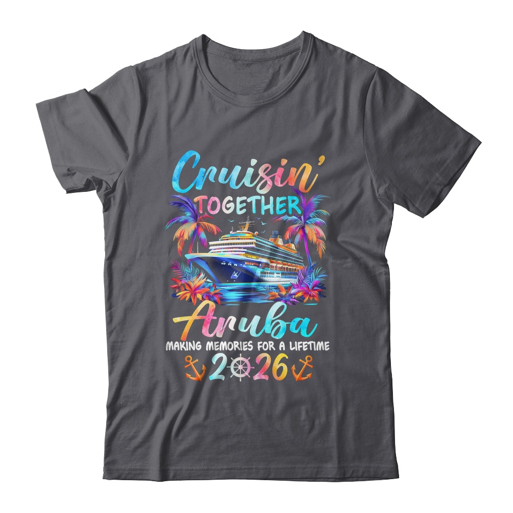 Aruba Cruise 2026 Family Cruisin' Vacation Together Shirt & Tank Top | siriusteestore